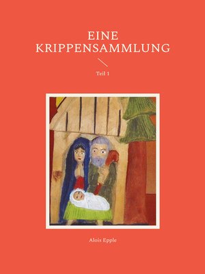 cover image of Eine Krippensammlung, Teil 1